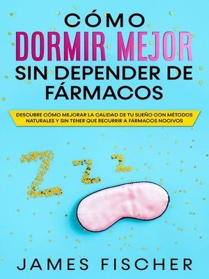 cover image of Cómo Dormir Mejor sin Depender de Fármacos